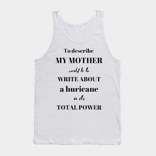 I love my mom! Tank Top